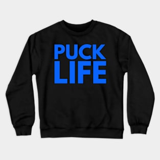 PUCK LIFE Crewneck Sweatshirt